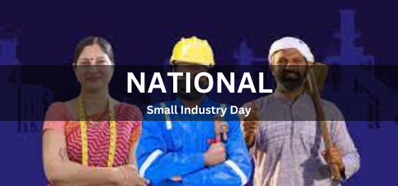 National Small Industry Day [राष्ट्रीय लघु उद्योग दिवस]
